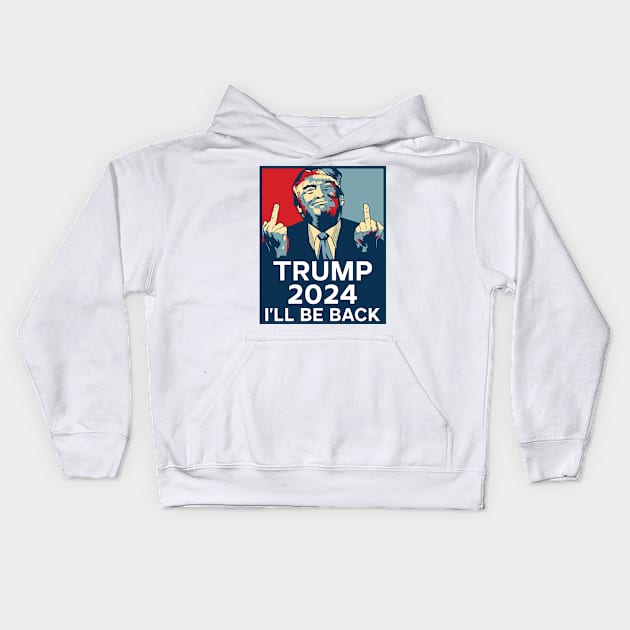 Trump 2024 he'll be back Kids Hoodie by ClaudiaWinterkam